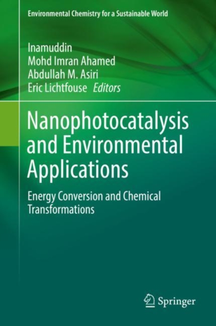 Nanophotocatalysis and Environmental Applications : Energy Conversion and Chemical Transformations, EPUB eBook