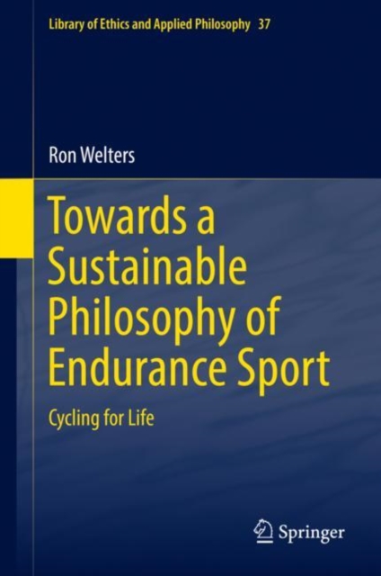 Towards a Sustainable Philosophy of Endurance Sport : Cycling for Life, EPUB eBook