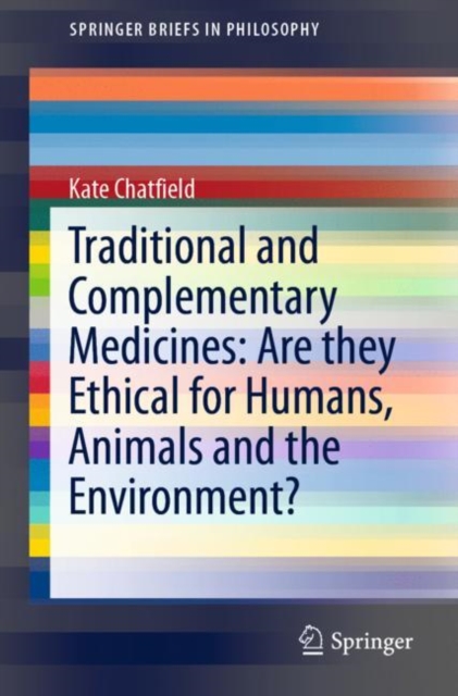 Traditional and Complementary Medicines: Are they Ethical for Humans, Animals and the Environment?, EPUB eBook