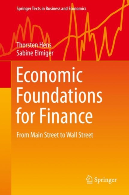 Economic Foundations for Finance : From Main Street to Wall Street, Hardback Book
