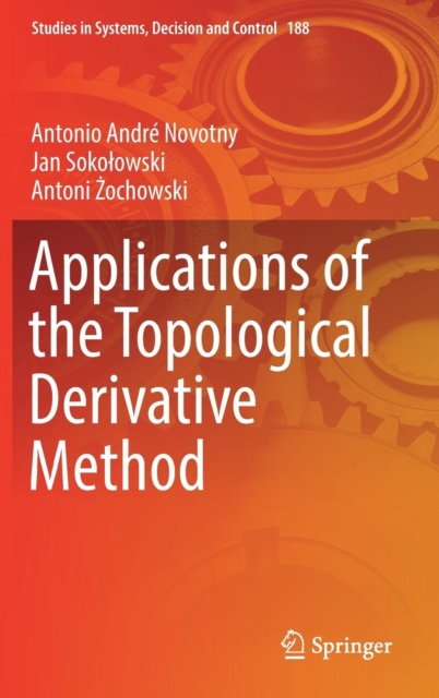 Applications of the Topological Derivative Method, Hardback Book