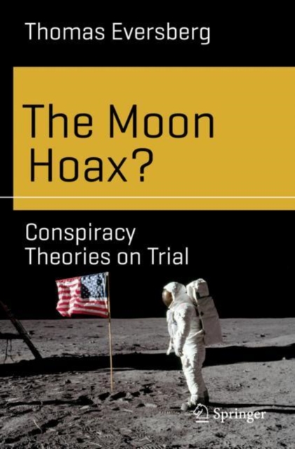 The Moon Hoax? : Conspiracy Theories on Trial, EPUB eBook