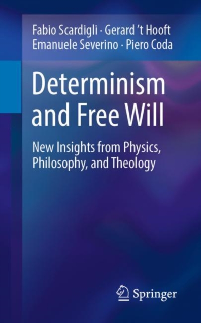 Determinism and Free Will : New Insights from Physics, Philosophy, and Theology, EPUB eBook