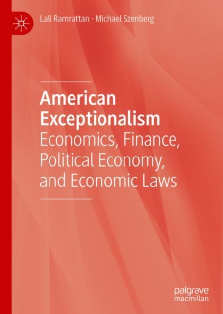 American Exceptionalism : Economics, Finance, Political Economy, and Economic Laws, EPUB eBook