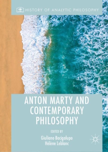 Anton Marty and Contemporary Philosophy, Hardback Book