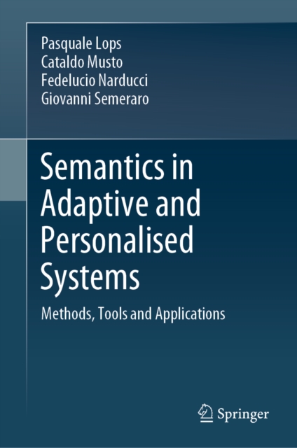 Semantics in Adaptive and Personalised Systems : Methods, Tools and Applications, EPUB eBook