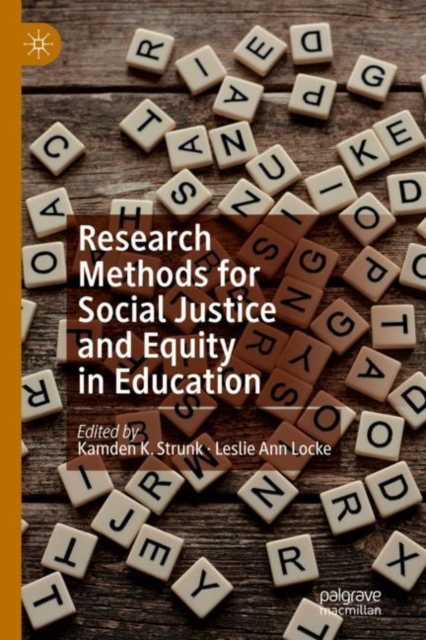 Research Methods for Social Justice and Equity in Education, Hardback Book
