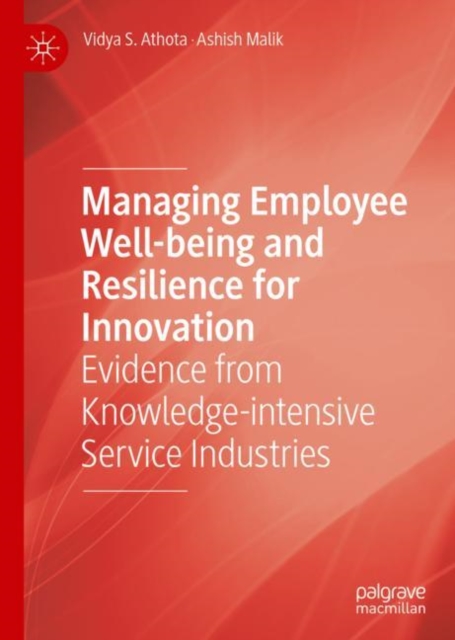 Managing Employee Well-being and Resilience for Innovation : Evidence from Knowledge-intensive Service Industries, EPUB eBook