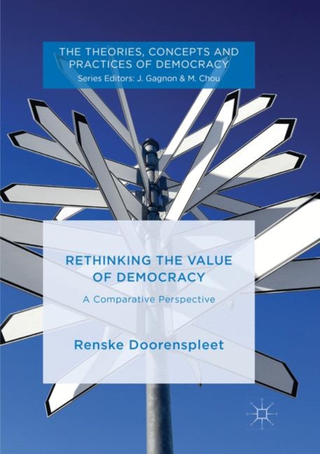 Rethinking the Value of Democracy : A Comparative Perspective, Paperback / softback Book