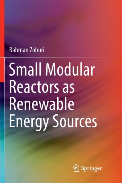 Small Modular Reactors as Renewable Energy Sources, Paperback / softback Book