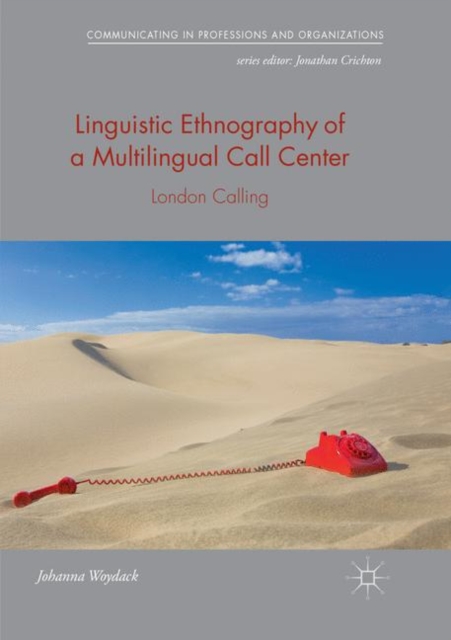 Linguistic Ethnography of a Multilingual Call Center : London Calling, Paperback / softback Book