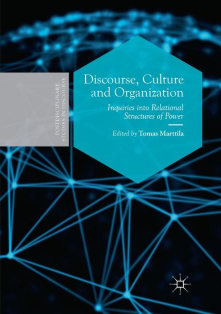 Discourse, Culture and Organization : Inquiries into Relational Structures of Power, Paperback / softback Book