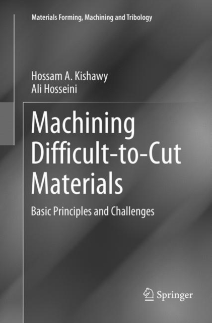 Machining Difficult-to-Cut Materials : Basic Principles and Challenges, Paperback / softback Book