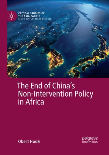 The End of China’s Non-Intervention Policy in Africa, Paperback / softback Book