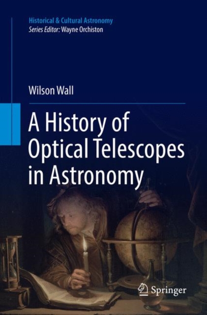 A History of Optical Telescopes in Astronomy, Paperback / softback Book