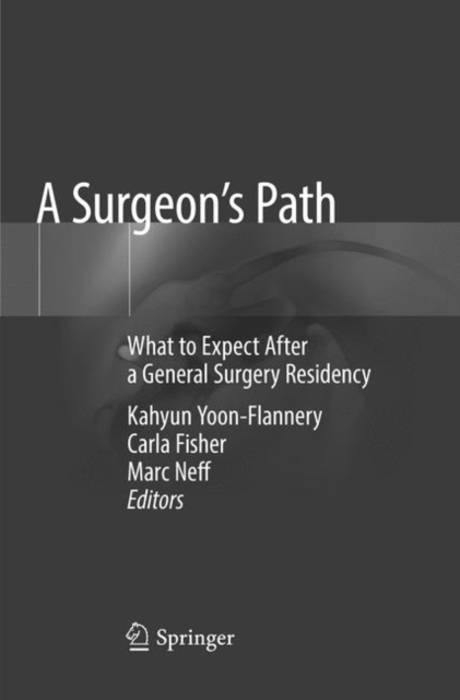 A Surgeon's Path : What to Expect After a General Surgery Residency, Paperback / softback Book