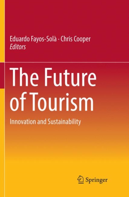 The Future of Tourism : Innovation and Sustainability, Paperback / softback Book