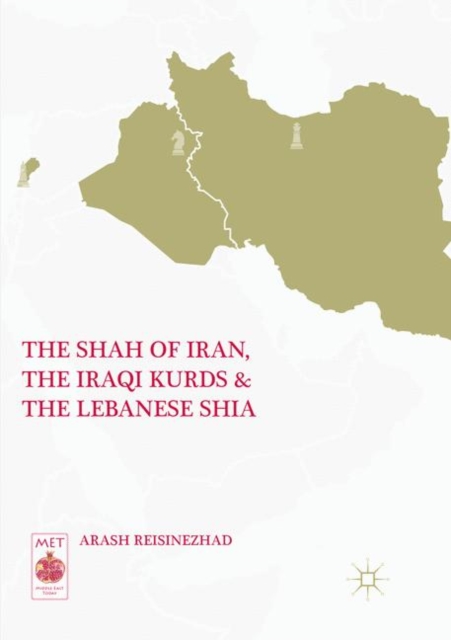 The Shah of Iran, the Iraqi Kurds, and the Lebanese Shia, Paperback / softback Book