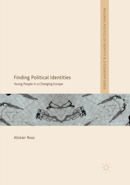 Finding Political Identities : Young People in a Changing Europe, Paperback / softback Book