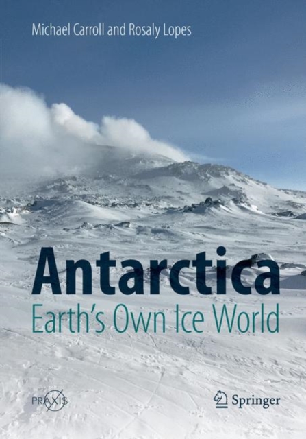 Antarctica: Earth's Own Ice World, Paperback / softback Book