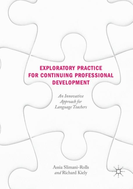 Exploratory Practice for Continuing Professional Development : An Innovative Approach for Language Teachers, Paperback / softback Book