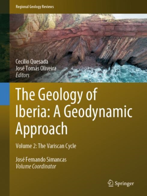 The Geology of Iberia: A Geodynamic Approach : Volume 2: The Variscan Cycle, Hardback Book