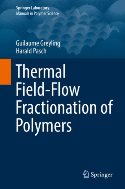 Thermal Field-Flow Fractionation of Polymers, Hardback Book
