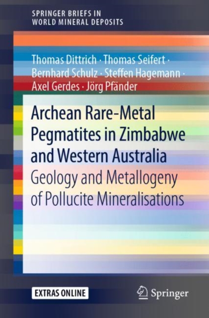 Archean Rare-Metal Pegmatites in Zimbabwe and Western Australia : Geology and Metallogeny of Pollucite Mineralisations, EPUB eBook