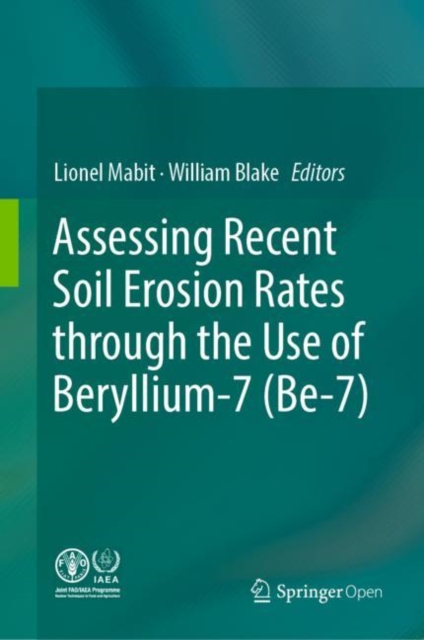 Assessing Recent Soil Erosion Rates through the Use of Beryllium-7 (Be-7), Hardback Book