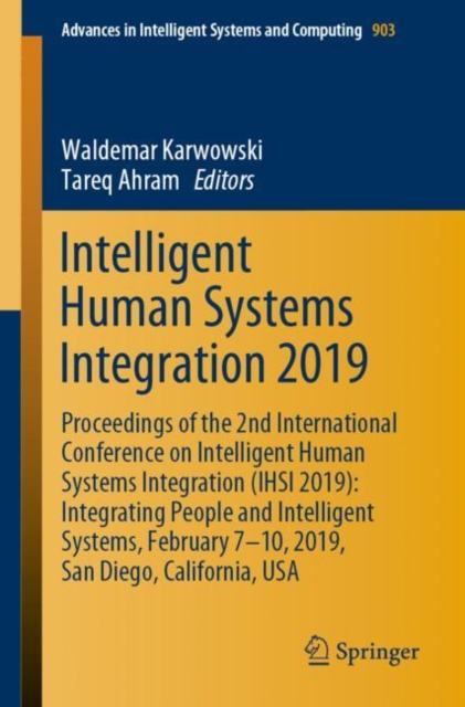 Intelligent Human Systems Integration 2019 : Proceedings of the 2nd International Conference on Intelligent Human Systems Integration (IHSI 2019): Integrating People and Intelligent Systems, February, EPUB eBook