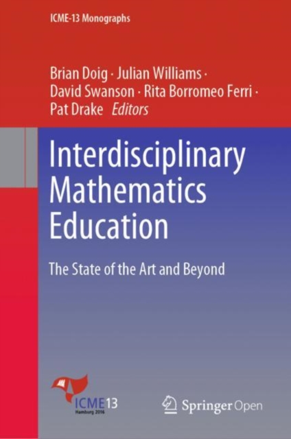 Interdisciplinary Mathematics Education : The State of the Art and Beyond, Hardback Book