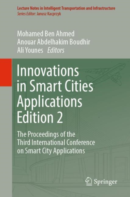 Innovations in Smart Cities Applications Edition 2 : The Proceedings of the Third International Conference on Smart City Applications, EPUB eBook