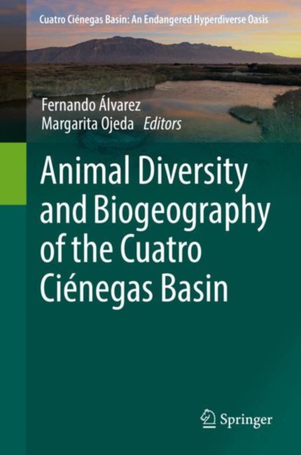 Animal Diversity and Biogeography of the Cuatro Cienegas Basin, Hardback Book