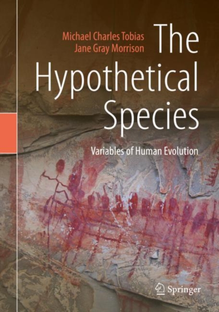 The Hypothetical Species : Variables of Human Evolution, Hardback Book
