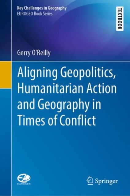 Aligning Geopolitics, Humanitarian Action and Geography in Times of Conflict, EPUB eBook
