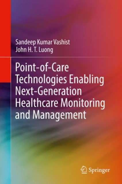 Point-of-Care Technologies Enabling Next-Generation Healthcare Monitoring and Management, EPUB eBook
