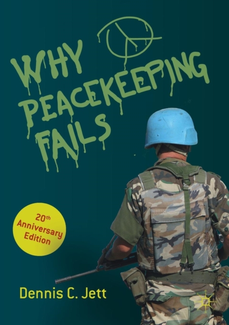Why Peacekeeping Fails : 20th Anniversary Edition, Paperback / softback Book