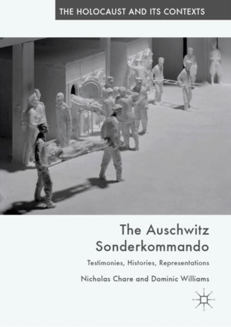 The Auschwitz Sonderkommando : Testimonies, Histories, Representations, EPUB eBook