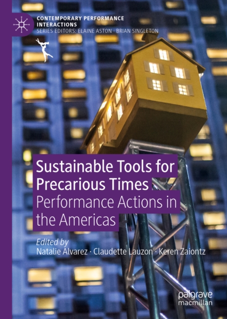 Sustainable Tools for Precarious Times : Performance Actions in the Americas, EPUB eBook