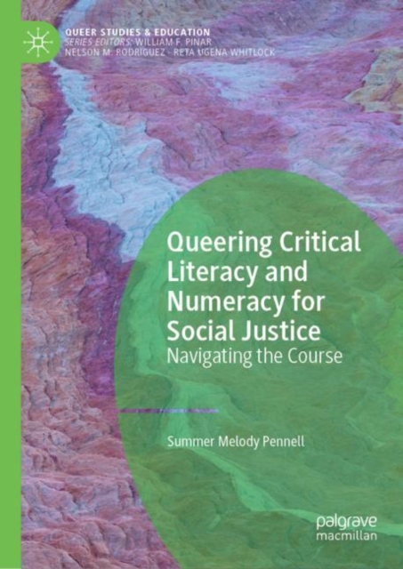 Queering Critical Literacy and Numeracy for Social Justice : Navigating the Course, Hardback Book