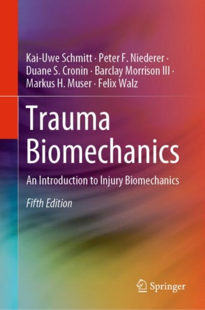 Trauma Biomechanics : An Introduction to Injury Biomechanics, EPUB eBook