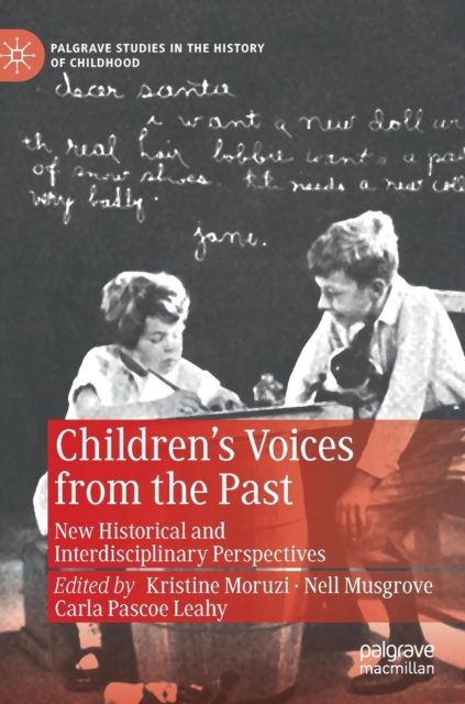 Children’s Voices from the Past : New Historical and Interdisciplinary Perspectives, Hardback Book