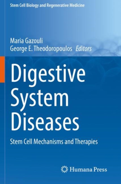 Digestive System Diseases : Stem Cell Mechanisms and Therapies, Paperback / softback Book