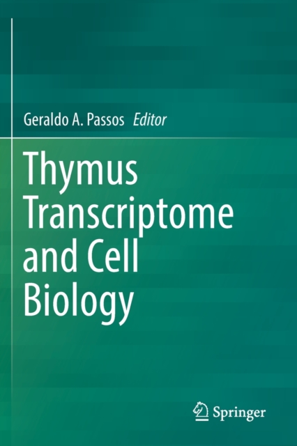 Thymus Transcriptome and Cell Biology, Paperback / softback Book