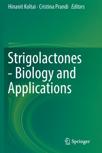 Strigolactones - Biology and Applications, Paperback / softback Book