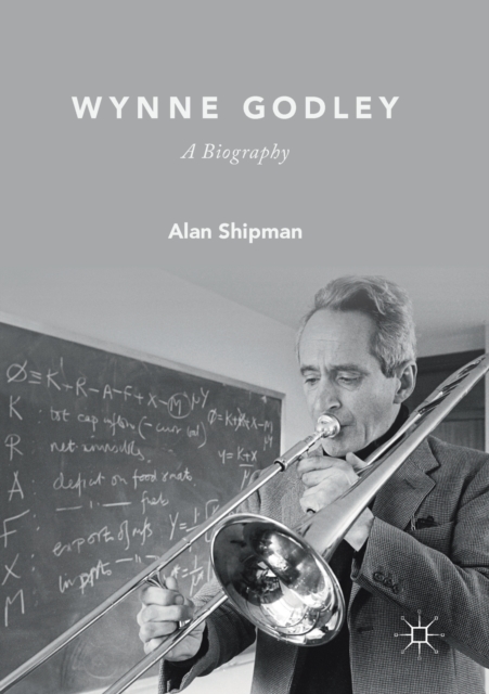 Wynne Godley : A Biography, Paperback / softback Book