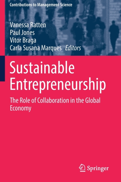 Sustainable Entrepreneurship : The Role of Collaboration in the Global Economy, Paperback / softback Book
