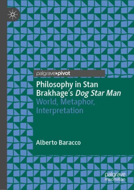 Philosophy in Stan Brakhage's Dog Star Man : World, Metaphor, Interpretation, EPUB eBook