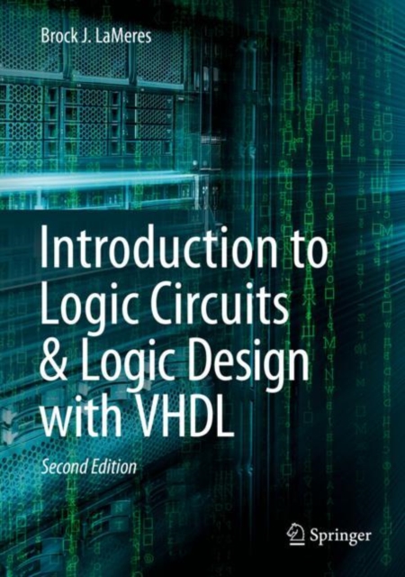 Introduction to Logic Circuits & Logic Design with VHDL, Hardback Book