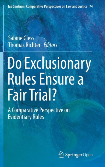 Do Exclusionary Rules Ensure a Fair Trial? : A Comparative Perspective on Evidentiary Rules, Hardback Book